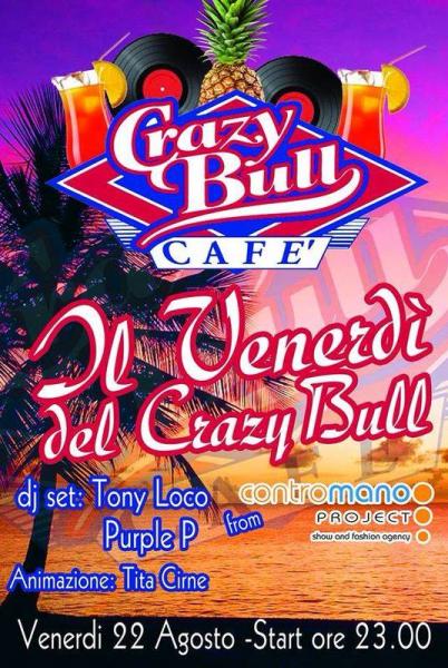 Il Venerdi’ del Crazy Bull ...