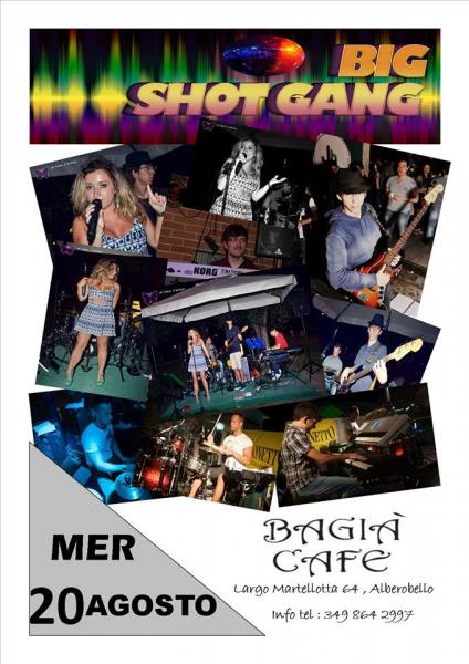 #Big Shot Gang al Bagia'Cafe di Alberobello#