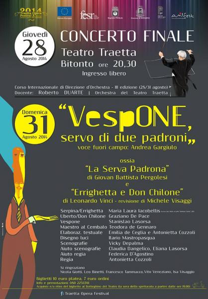 “VespONE, servo di due padroni” ossia “La Serva Padrona” di Giovan Battista Pergolesi e“Errighetta e Don Chilone” di Leonardo Vinci