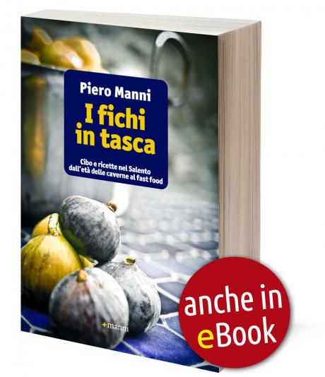 Presentazione del libro "I fichi in  tasca. Cibo e ricette nel Salento dall’età delle caverne al fast food” (Manni 2013)