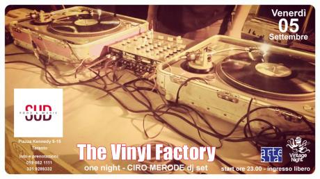 The Vinyl Factory, one night, con Ciro Merode dj set
