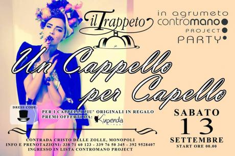 Contromano Project Party “UN CAPPELLO x CAPELLO”