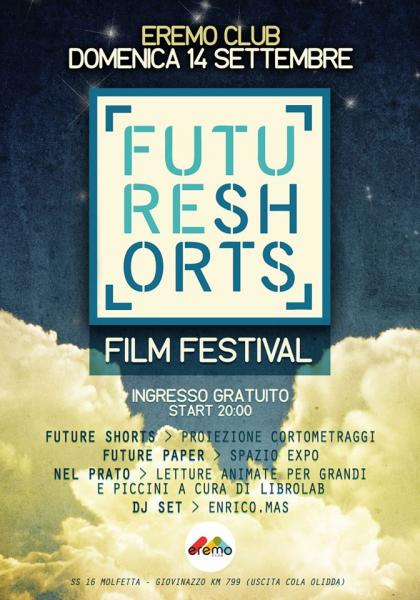 FUTURE SHORTS Summer Edition - Festival Internazionale di Cortometraggi e altro... - Prima edizione in Puglia!