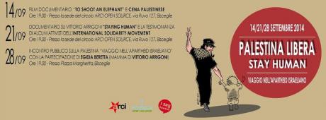PALESTINA LIBERA- STAY HUMAN (Viaggio nell' Apartheid Israeliano) // ingresso gratuito