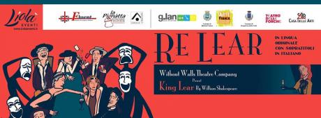 Spettacoli Teatrali, Re Lear e L ben de' fiori