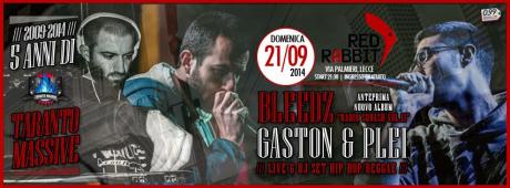 Bleedz, Plei, Gaston al Red Rabbit di Lecce