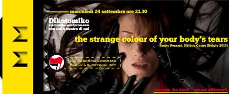 Visioni Differenti [Dikotomiko] proietta: the strange colour of your body's tears || Ex-Caserma Liberata