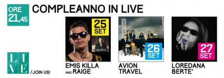 Compleanno Live: Emis Killa, Avion Travel e Loredana Bertè