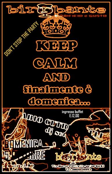 Keep Calm and Finalmente e' Domenica - Fabio Cutrignelli dj Set