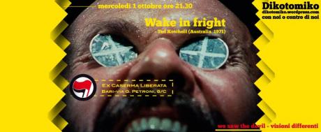 Visioni Differenti [Dikotomiko] proietta: WAKE IN FRIGHT || Ex-Caserma Liberata