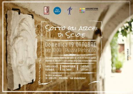Sotto gli archi di Scioie - visita guidata