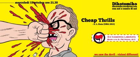 Visioni Differenti [Dikotomiko] proietta: Cheap Thrills || Ex-Caserma Liberata