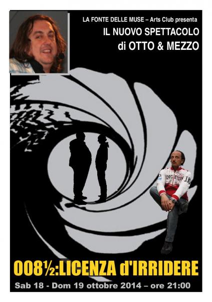 008 & mezzo: Licenza d'Irridere