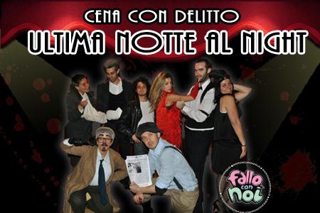 Cena con Delitto "Ultima Notte al Night" - replica a Bari
