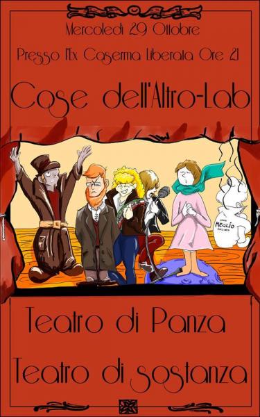 [Cineteatro] Cose dell'altro-LAB || Teatro de Panza || Teatro di sostanza || Ex-Caserma Liberata