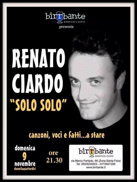 Renato Ciardo...Solo Solo