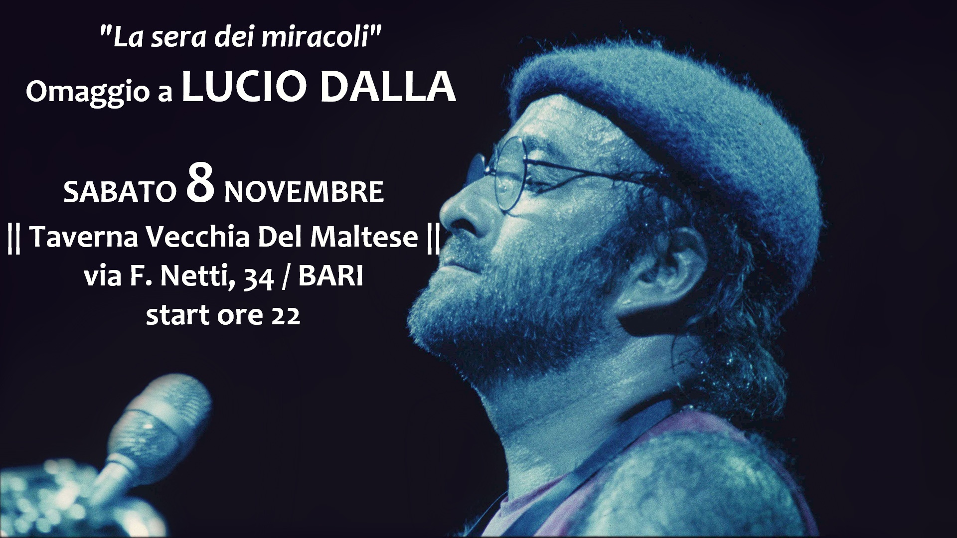 "La Sera Dei Miracoli" - Omaggio A LUCIO DALLA - Bari - Il Tacco Di Bacco