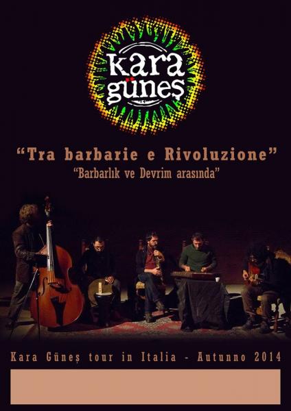 Kara Gunes in concerto, Tra barbarie e rivoluzione tour
