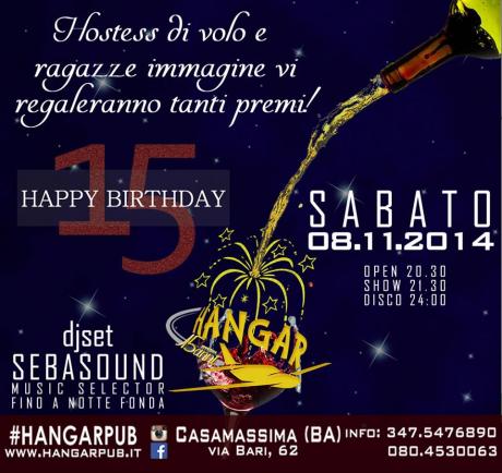 Buon 15esimo compleanno HANGAR DISCO PUB