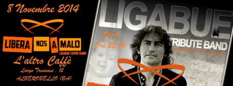 !!!RIMANDATO !!!! Libera Nos a Malo _ Tribute Ligabue @L'altro Caffè di Alberobello