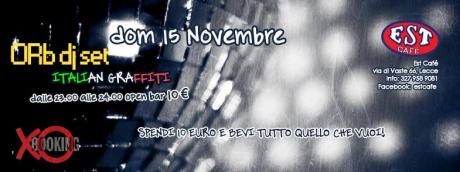 ORb dj set "ITALIAN GRAFFITI" all'Est Cafè Lecce+OPEN BAR