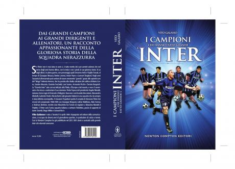 Presentazione del libro I CAMPIONI CHE HANNO FATTO GRANDE L’INTER, Newton & Compton editore