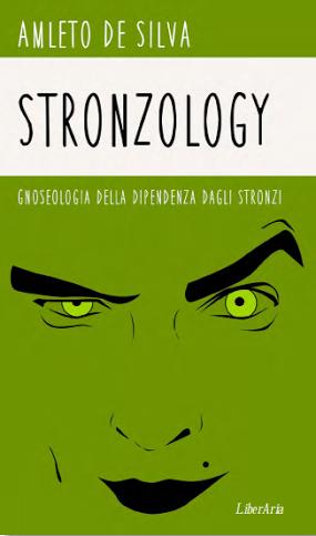 Amleto De Silva presenta il suo libro “Stronzology – Gneoseologia della dipendenza dagli stronzi”