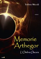 "Memorie di Arthegor. L'ombra oscura"
