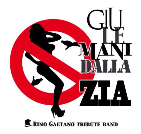 RINO GAETANO TRIBUTE BAND ... "Giù le mani dalla zia"