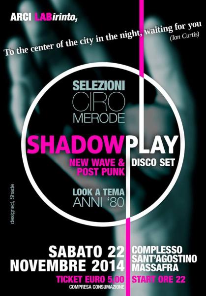 Shadow Play - New Wave & Post Punk Dj Set con Ciro Merode e Franz Lenti