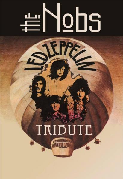 The Nobs Led Zeppelin Tribute