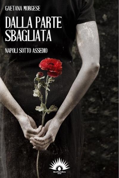Presentazione del libro Dalla parte sbagliata – La guerra di mamma di Gaetana Morgese
