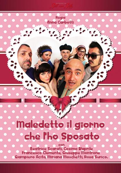 Rassegna Teatro in Stile - Maledetto il giorno che l'ho sposato