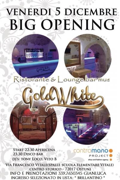 GOLD WHITE Fashion Club - BIG OPENING - Venerdì 5 Dicembre