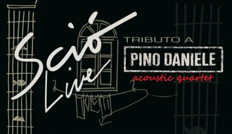 Sciò Live Pino Daniele Tribute- acoustic quartet