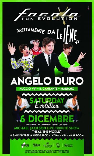 il Sabato Evolution - FACOLA FUN - ospite ANGELO DURO dalle IENE + LIVE SHOW M.JACKSON TRIBUTE BAND - 6 Dicembre