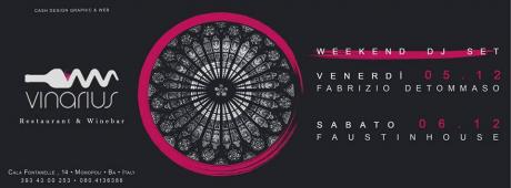 Weekend Vinarius Venerdi 5 Fabrizio Detommaso // Sabato 6 Faustinhouse