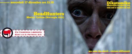 Visioni Differenti [Dikotomiko] proietta: Headhunters || Ex-Caserma Liberata