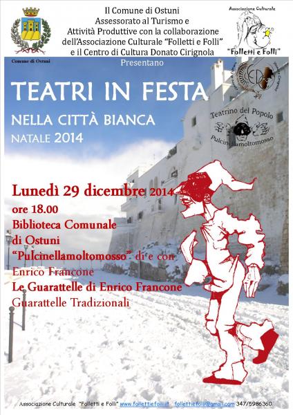 “ Pulcinellamoltomosso” “Teatri in Festa nella Città Bianca”