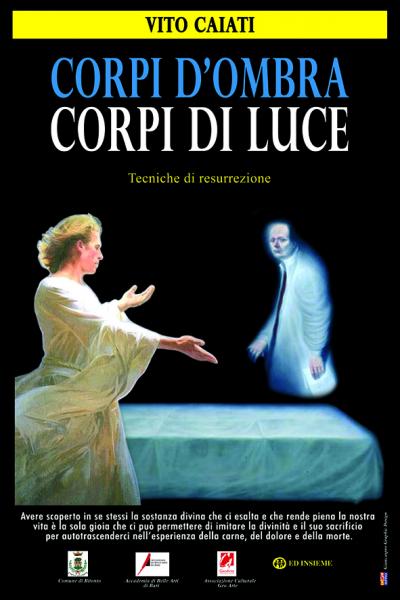 Presentazione del libro "Corpi d'ombra, corpi di luce", di Vito Caiati