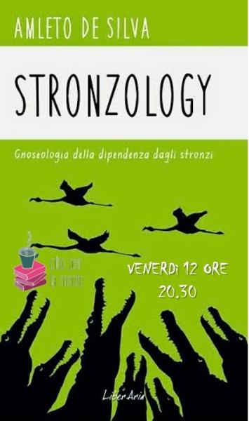 "STRONZOLOGY" un libro di AMLETO DE SILVA