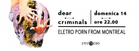 Dear Criminals live