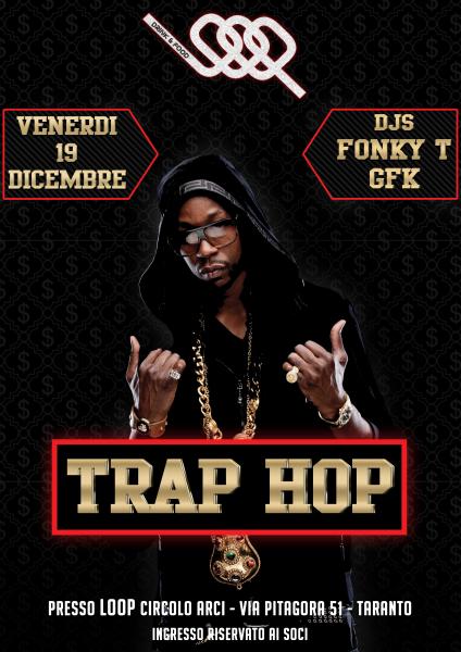 Trap Hop @ Loop Taranto - Venerdì 19 Dicembre