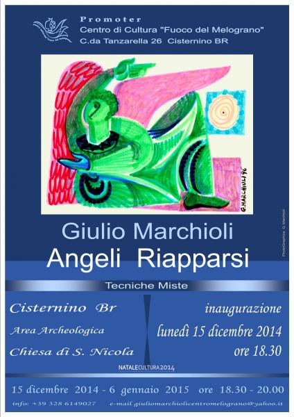 Mostra di GIULIO MARCHIOLI - "Angeli Riapparsi"