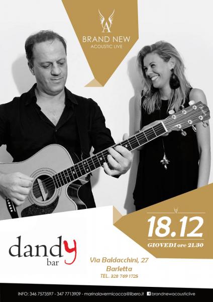 "BRAND NEW Acoustic" Live at DANDY Bar Barletta