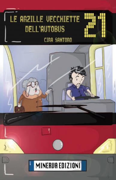 "Le Arzille Vecchiette dell'Autobus 21". Presentazione del libro di Cira Santoro