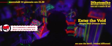 Visioni Differenti [Dikotomiko] proietta: Enter the Void || Ex-Caserma Liberata
