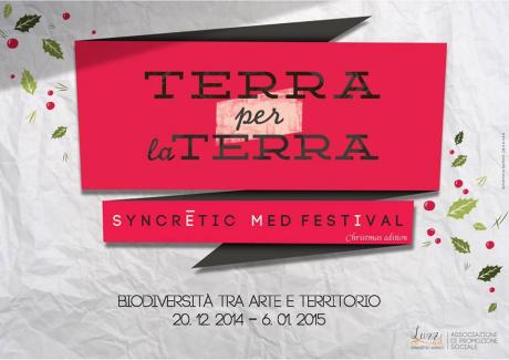 Festival TERRA PER LA TERRA - SYNCRETIC MED FESTIVAL - Biodiversità, tra arte e territorio