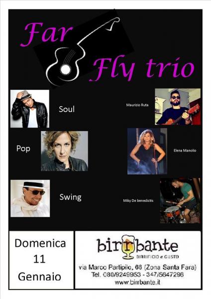 BIRRBANTE PRESENTA: "FAR FLY TRIO Soul-Pop-Swing"
