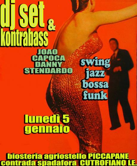 Dj set + Kontrabass _ João CAPOCA & Danny  STENDARDO  SWING JAZZ BOSSA FUNK